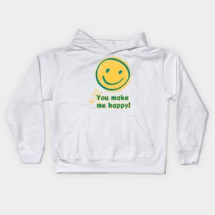 You make me happy Kids Hoodie